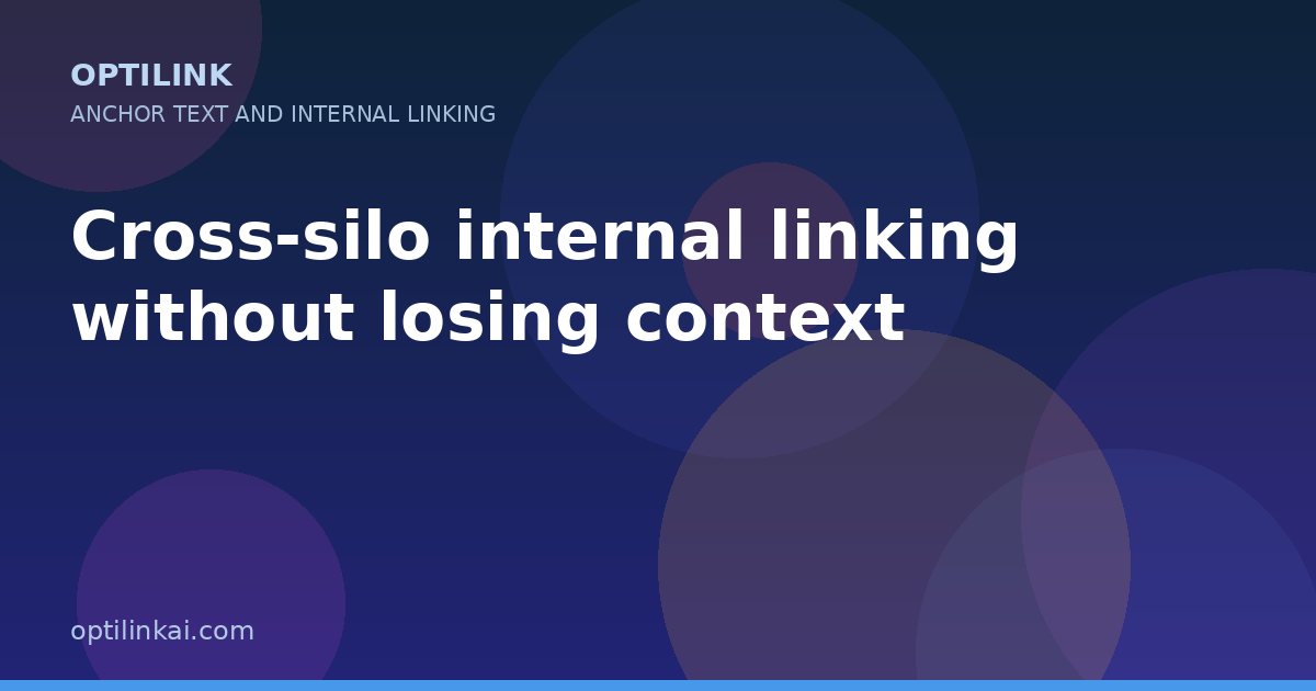 Cross-silo internal linking without losing context — OptiLink