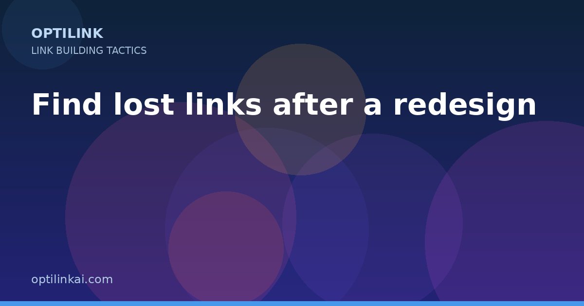 Find lost links after a redesign — OptiLink