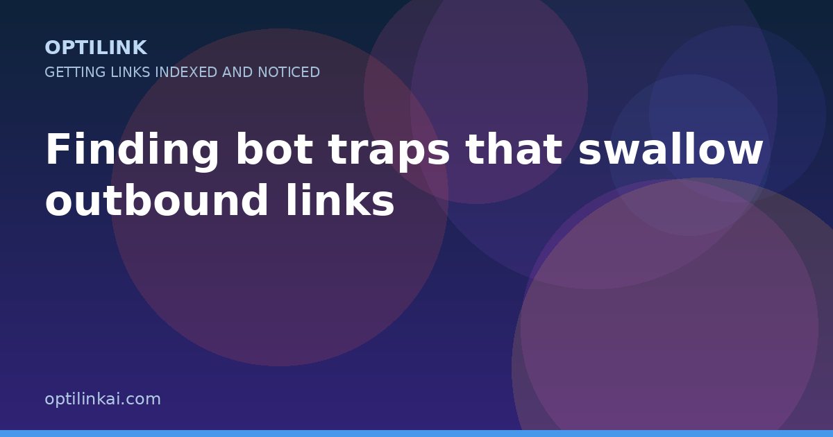 Finding bot traps that swallow outbound links — OptiLink