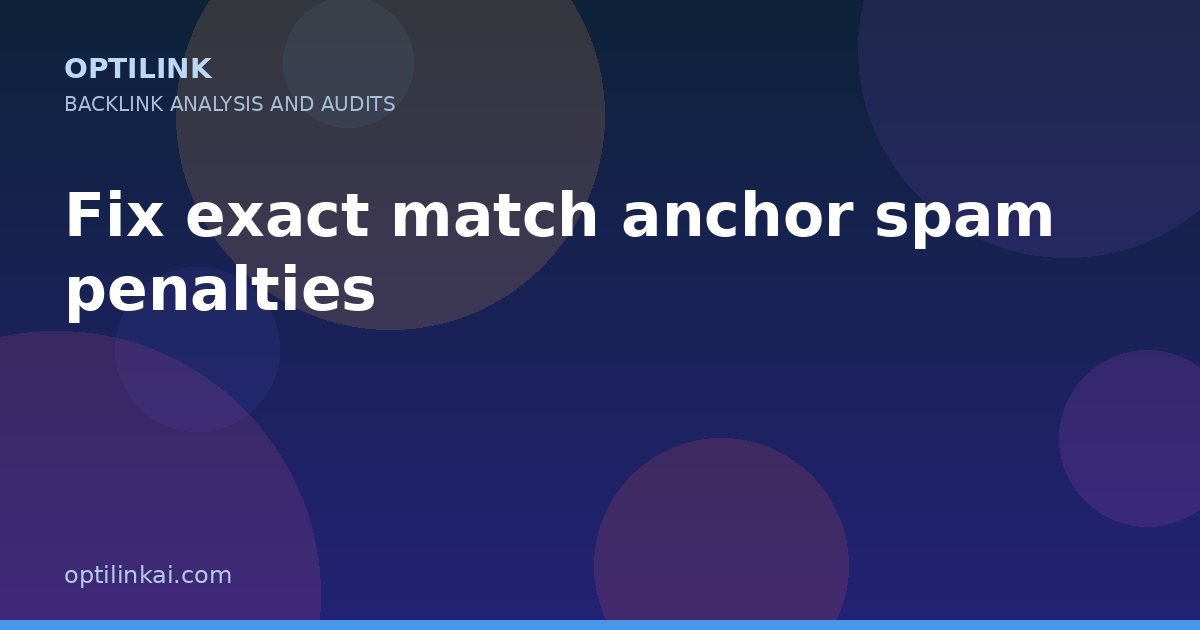 Fix exact match anchor spam penalties — OptiLink