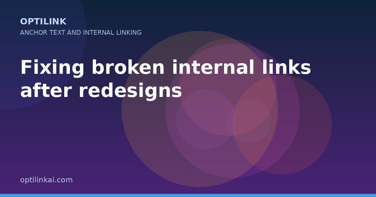Fixing broken internal links after redesigns — OptiLink