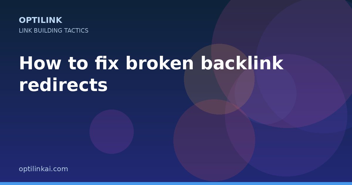 How to fix broken backlink redirects — OptiLink