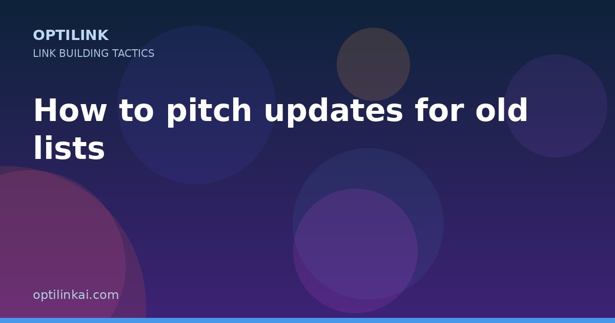 How to pitch updates for old lists — OptiLink