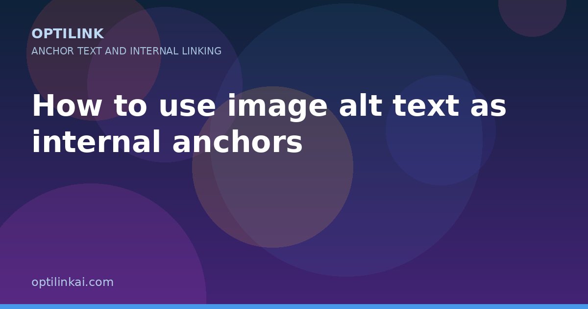 How to use image alt text as internal anchors — OptiLink