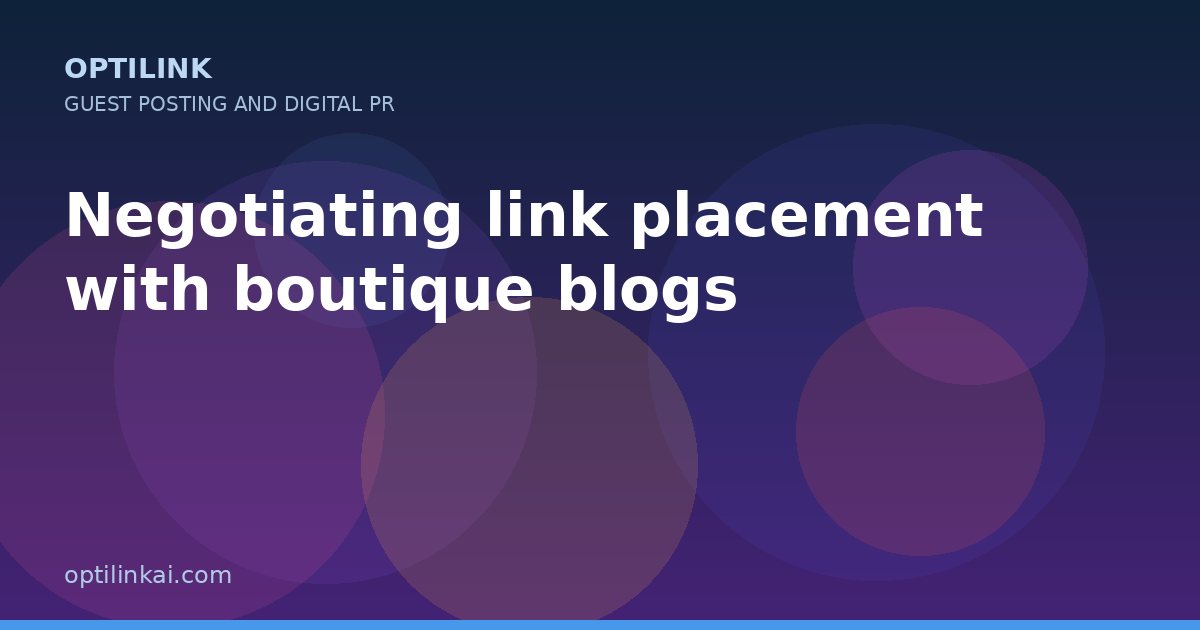 Negotiating link placement with boutique blogs — OptiLink