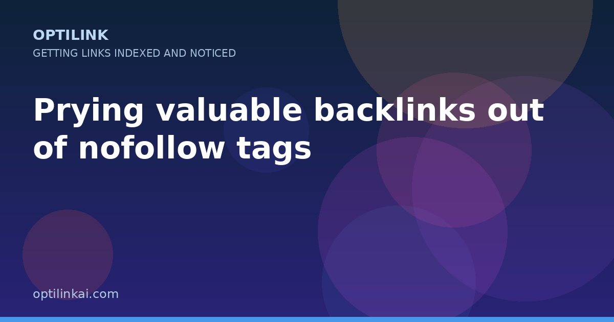 Prying valuable backlinks out of nofollow tags — OptiLink