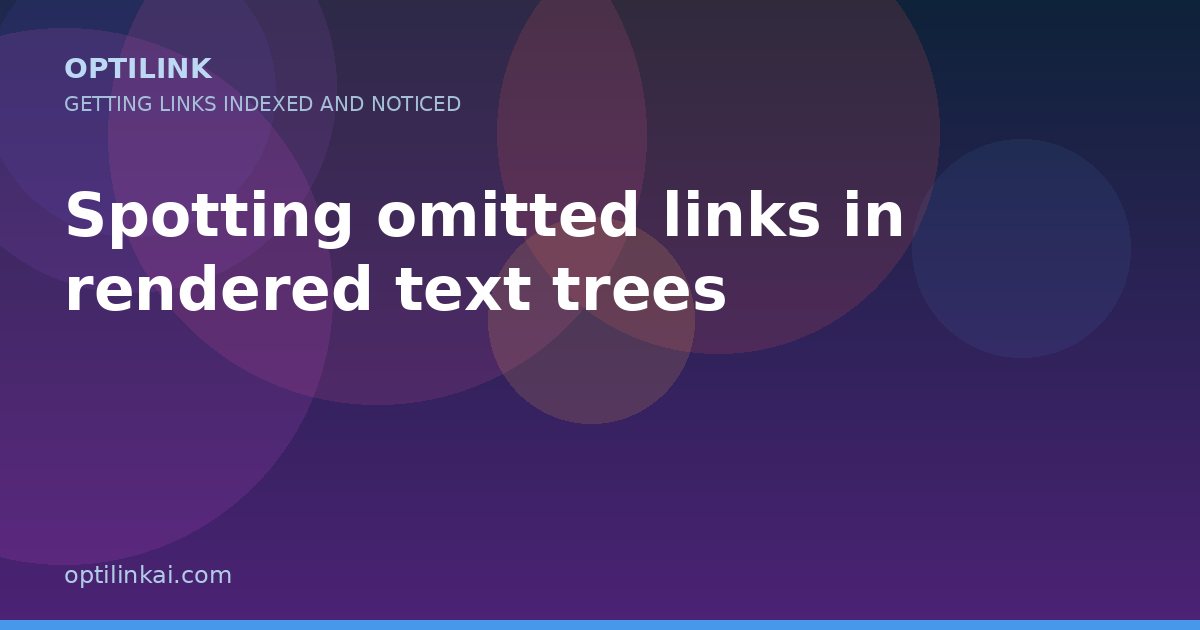 Spotting omitted links in rendered text trees — OptiLink
