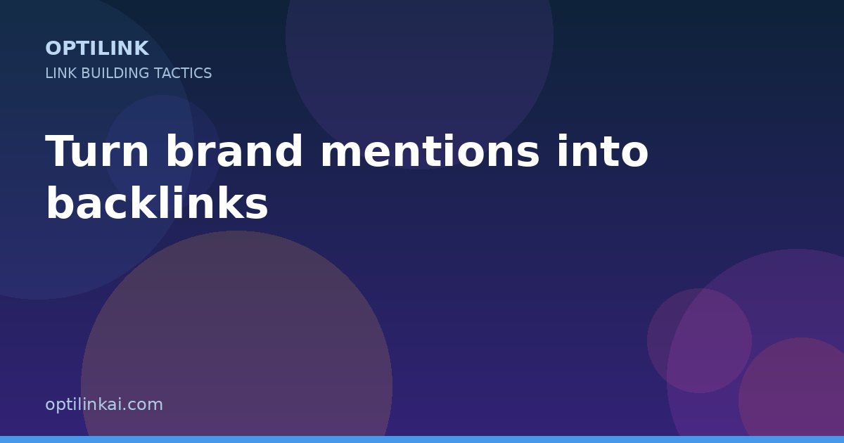 Turn brand mentions into backlinks — OptiLink