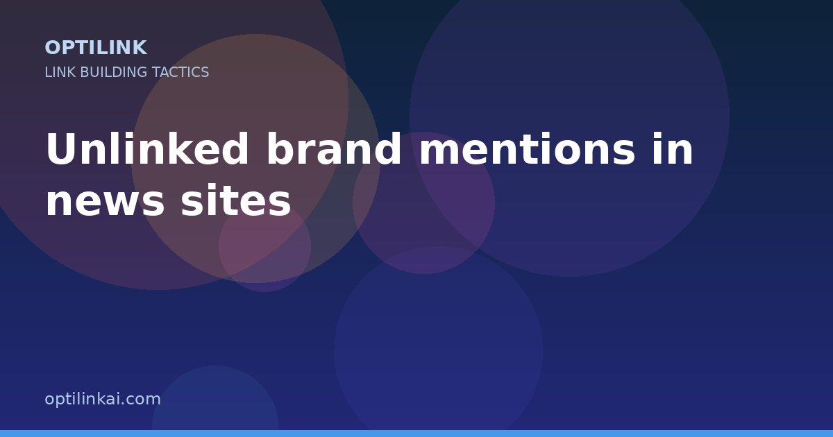 Unlinked brand mentions in news sites — OptiLink