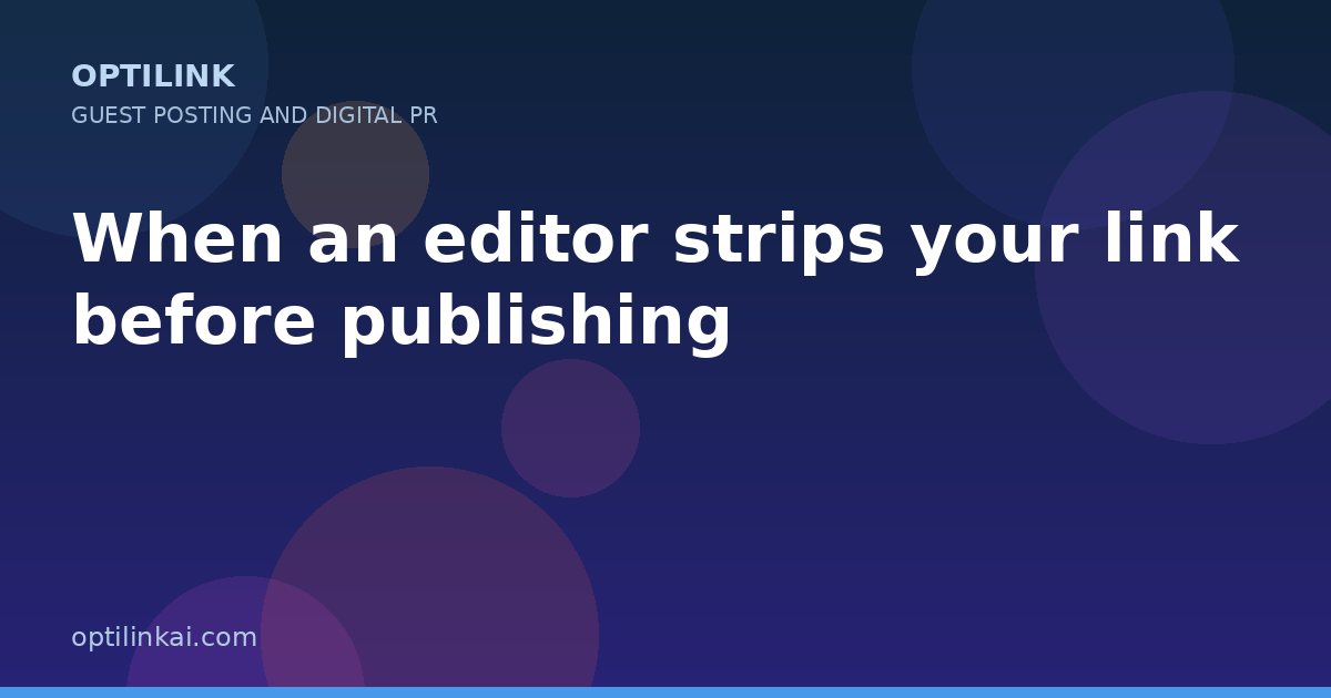 When an editor strips your link before publishing — OptiLink