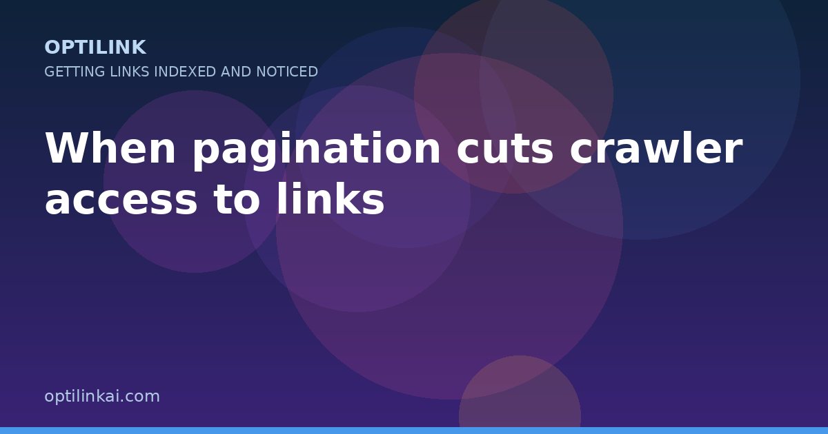 When pagination cuts crawler access to links — OptiLink