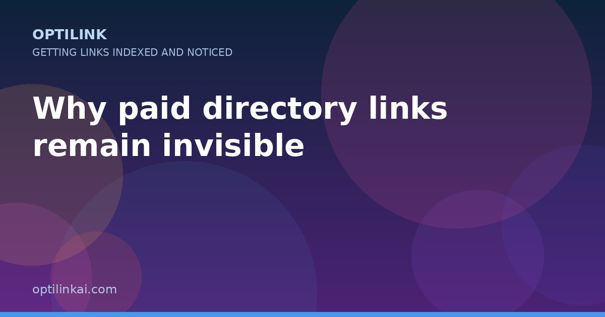 Why paid directory links remain invisible — OptiLink