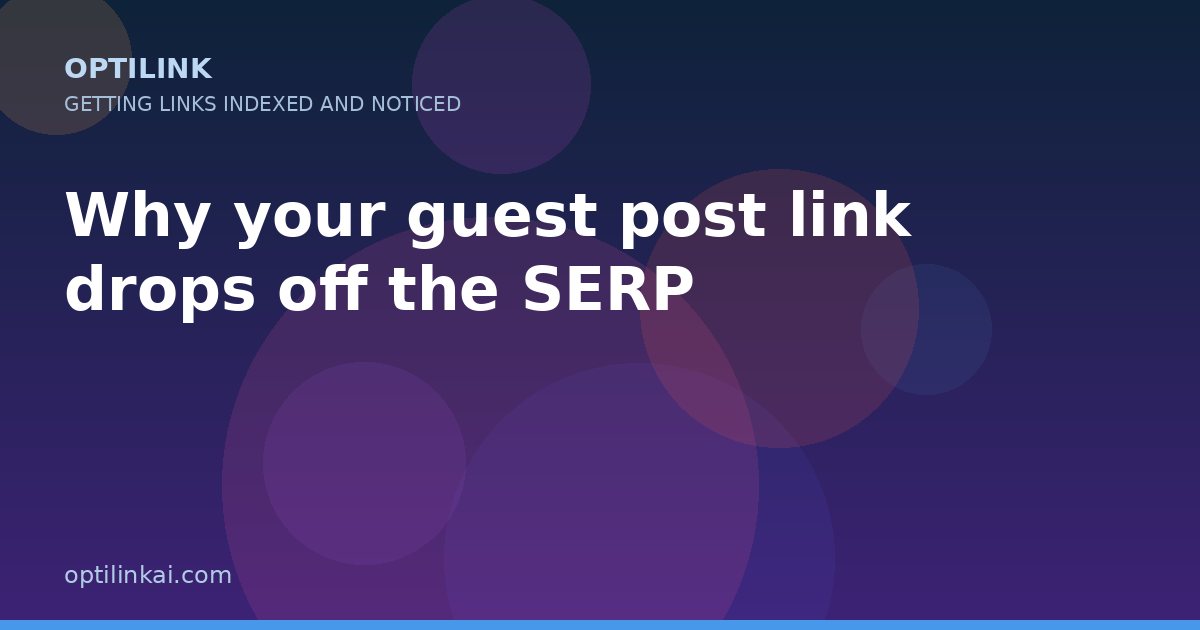 Why your guest post link drops off the SERP — OptiLink